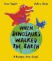 WHEN DINSOAURS WALKED THE EARTH - 